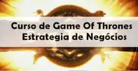 Curso de Game Of Thrones em Estrategia de Negcios
